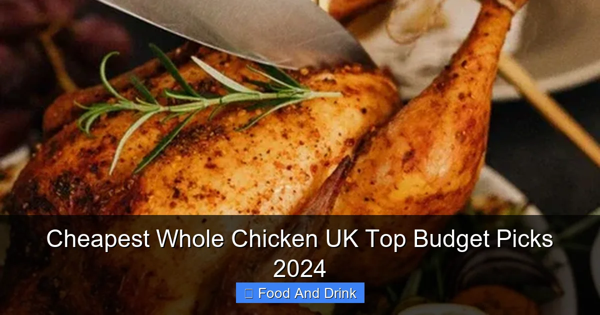 Cheapest Whole Chicken UK Top Budget Picks 2024