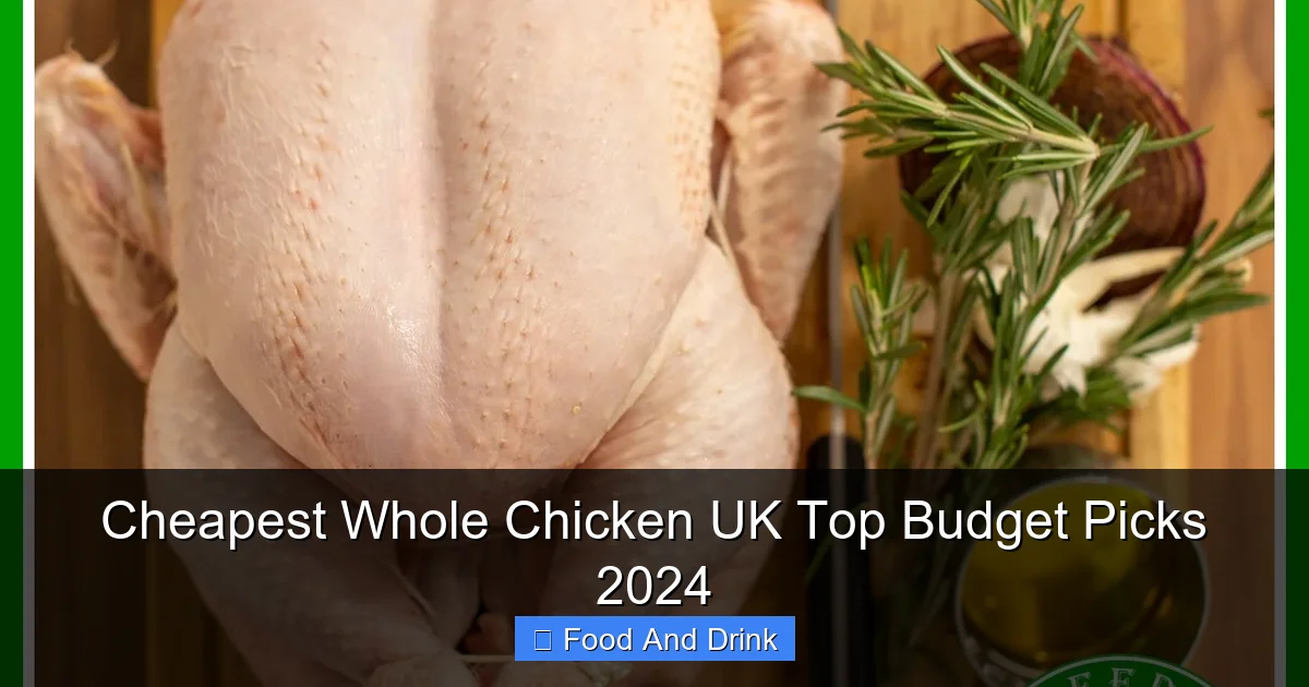 Cheapest Whole Chicken UK Top Budget Picks 2024