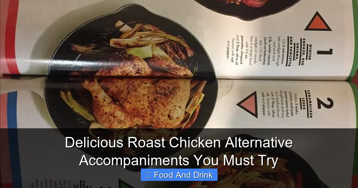 Delicious Roast Chicken Alternative Accompaniments You Must Try