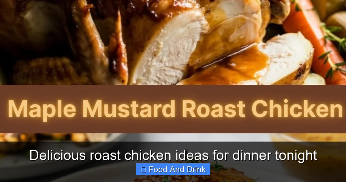 Delicious roast chicken ideas for dinner tonight