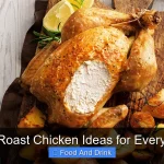 Delicious Roast Chicken Ideas for Every Occasion
