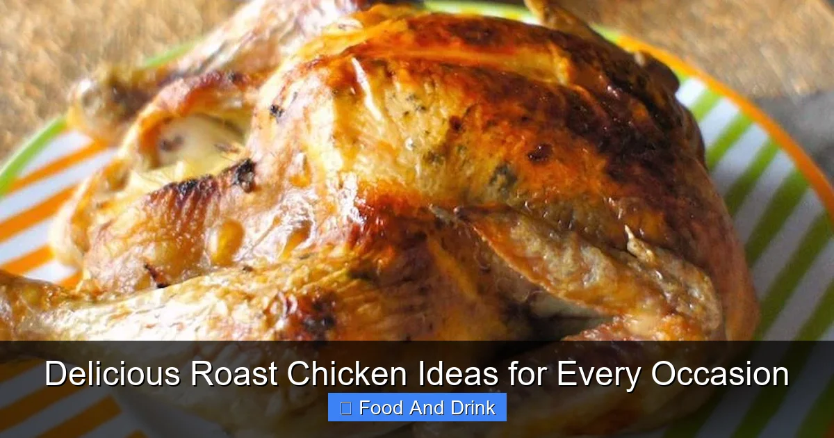 Delicious Roast Chicken Ideas for Every Occasion
