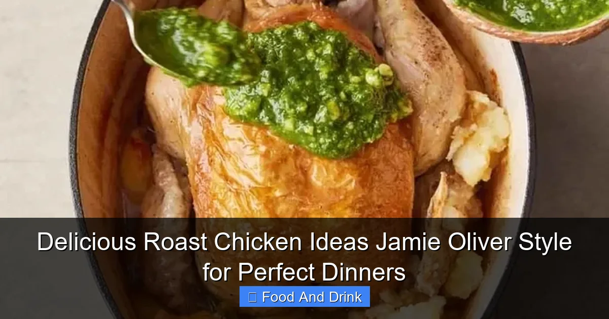Delicious Roast Chicken Ideas Jamie Oliver Style for Perfect Dinners