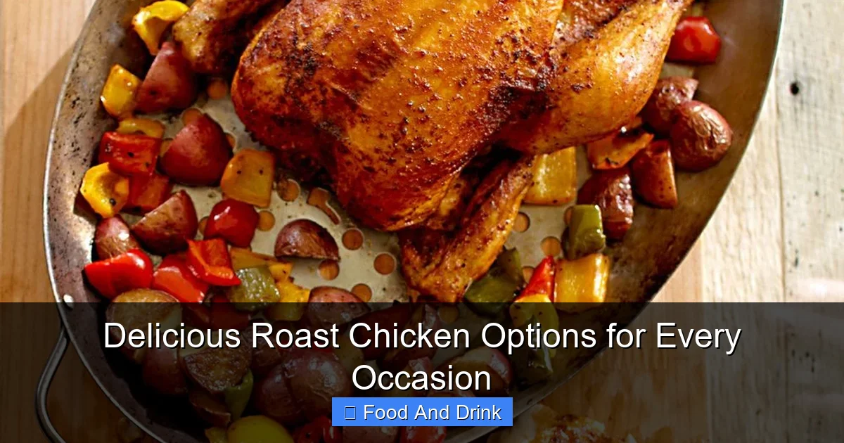 Delicious Roast Chicken Options for Every Occasion