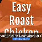 Do You Roast Chicken Uncovered for Crispy Skin