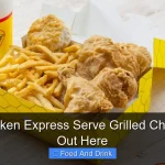 Does Chicken Express Serve Grilled Chicken Find Out Here