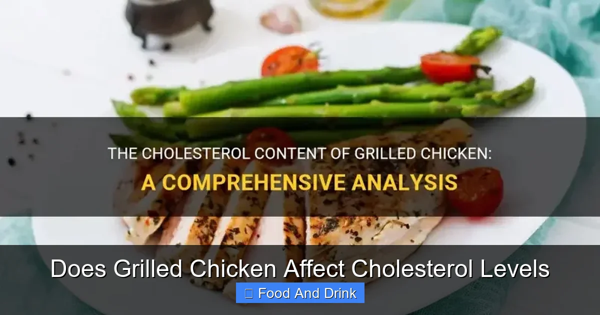 Does Grilled Chicken Affect Cholesterol Levels
