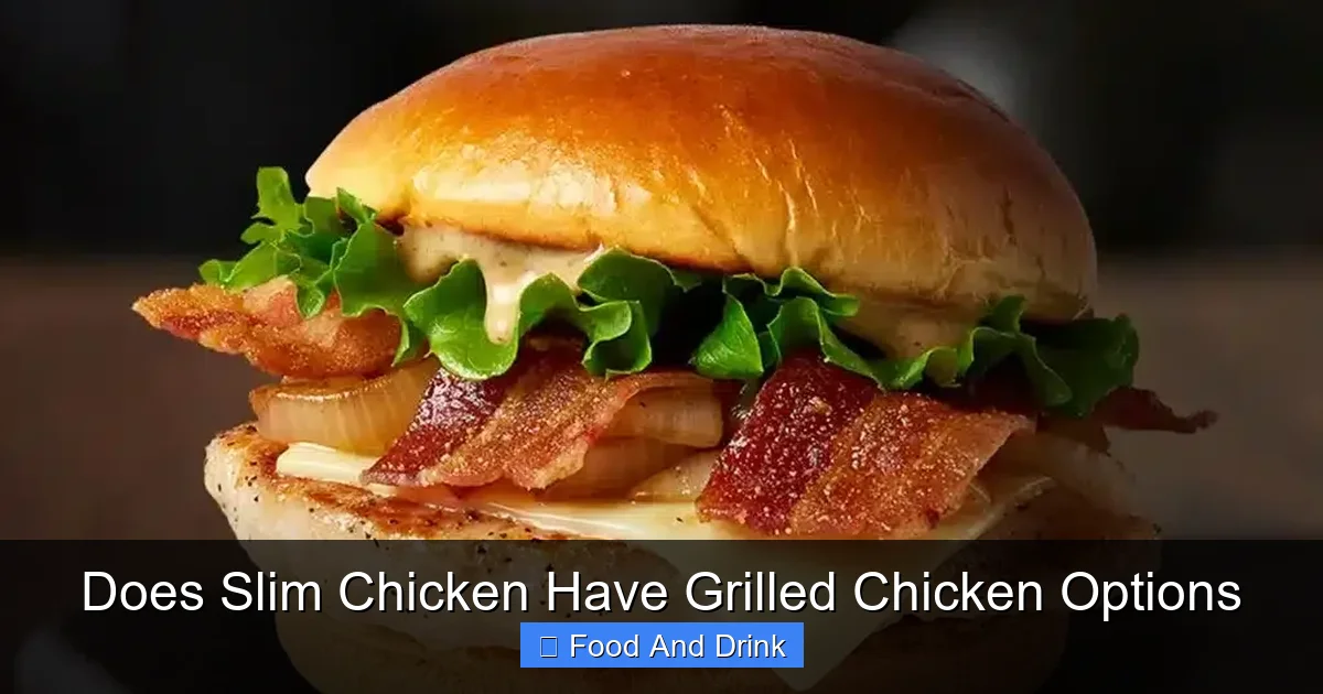 Does Slim Chicken Have Grilled Chicken Options