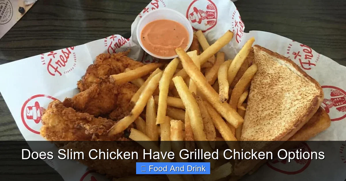 Does Slim Chicken Have Grilled Chicken Options