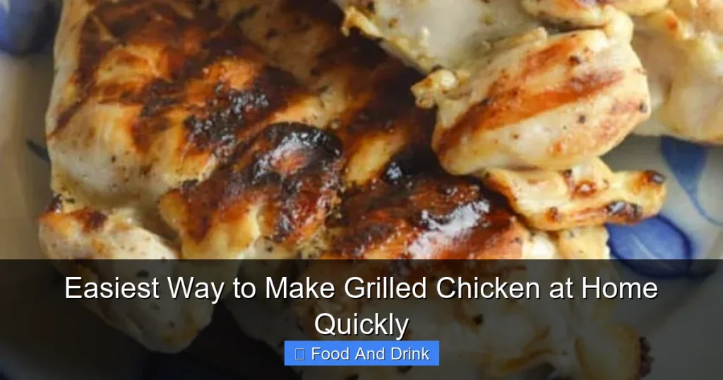 Easiest Way to Make Grilled Chicken at Home Quickly