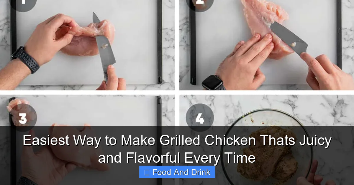 Easiest Way to Make Grilled Chicken Thats Juicy and Flavorful Every Time