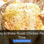 Easiest Way to Make Roast Chicken Perfect Every Time