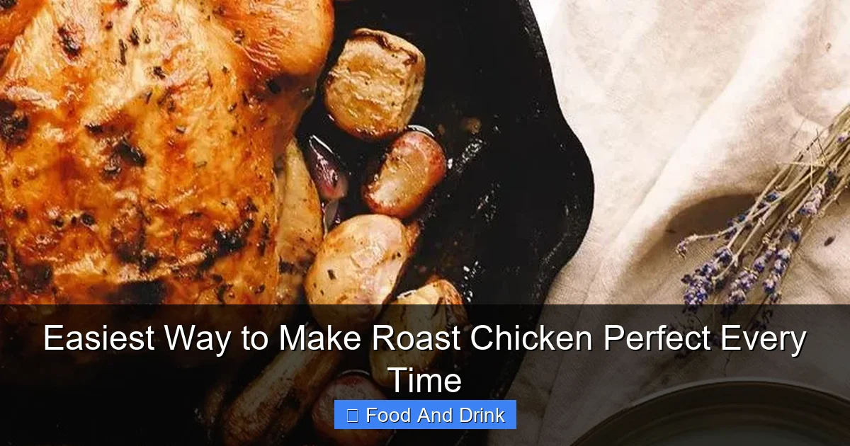 Easiest Way to Make Roast Chicken Perfect Every Time