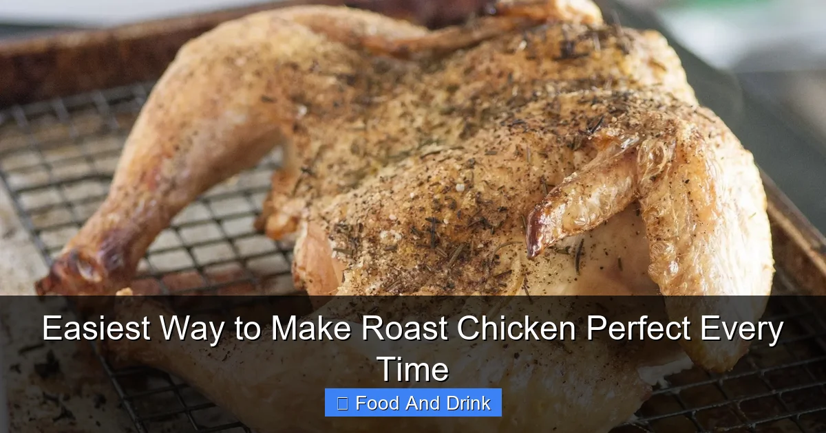 Easiest Way to Make Roast Chicken Perfect Every Time