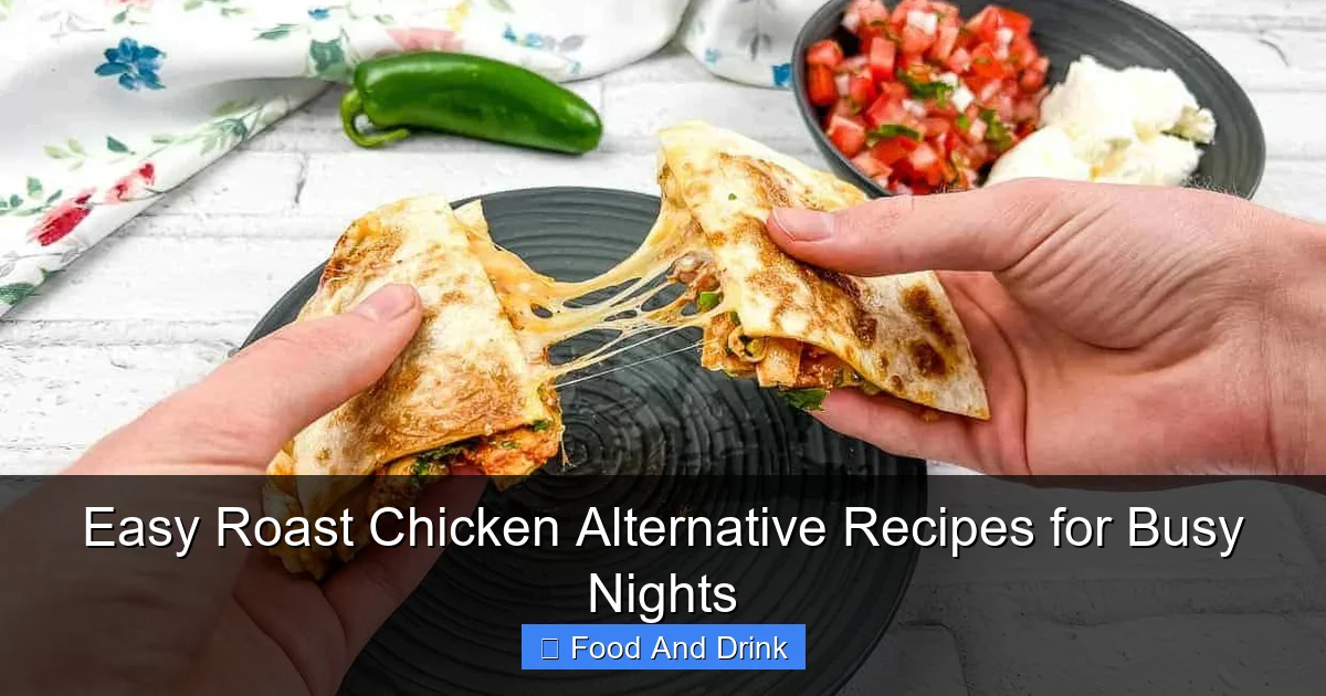 Easy Roast Chicken Alternative Recipes for Busy Nights