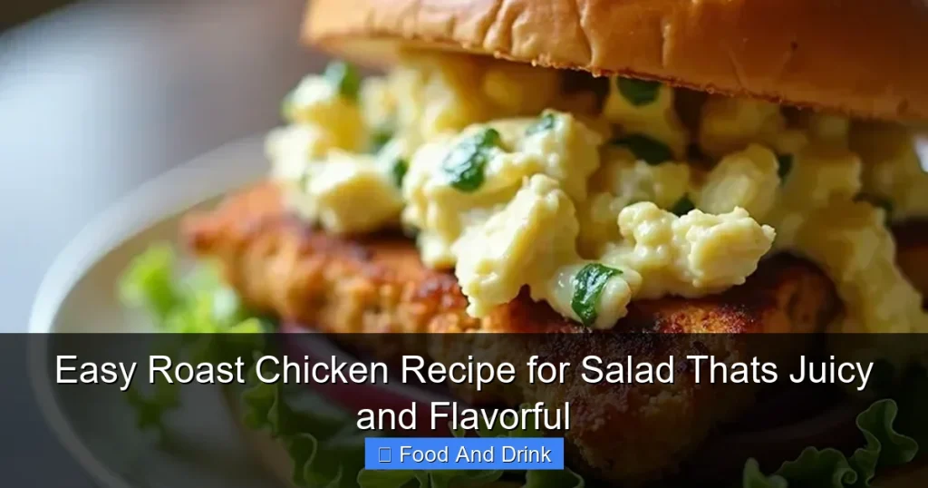 Easy Roast Chicken Recipe for Salad Thats Juicy and Flavorful