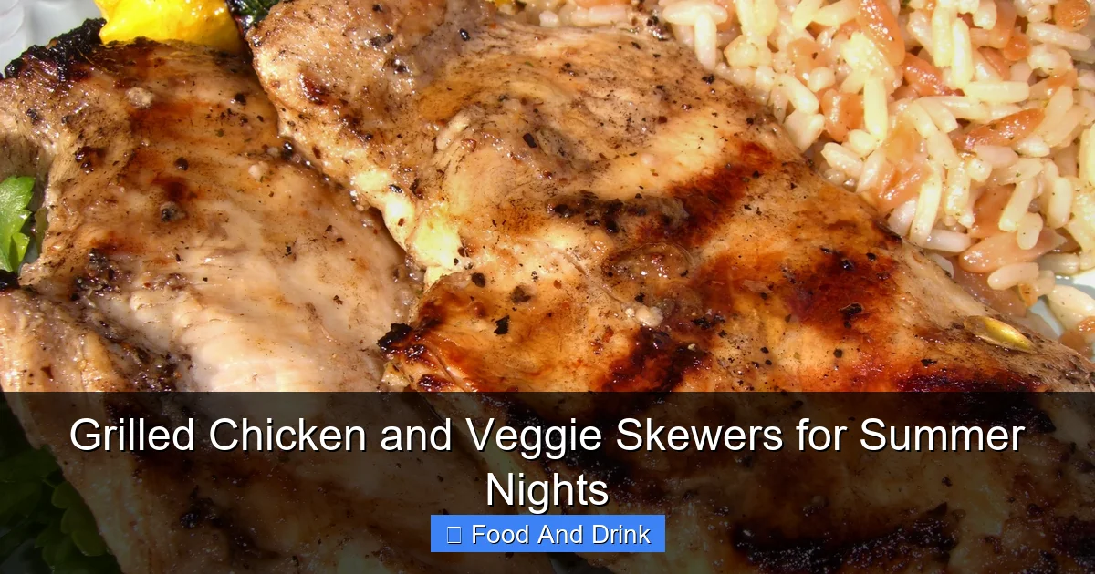 Grilled Chicken and Veggie Skewers for Summer Nights