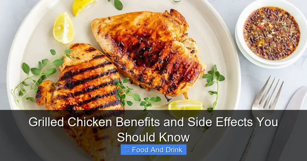 Grilled Chicken Benefits and Side Effects You Should Know