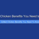 Grilled Chicken Benefits You Need to Know