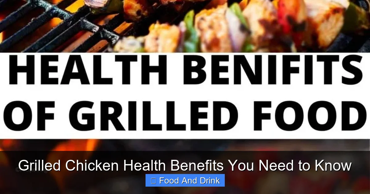 Grilled Chicken Health Benefits You Need to Know