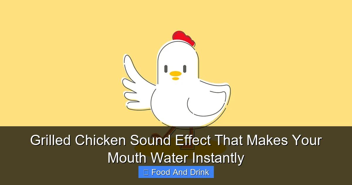 Grilled Chicken Sound Effect That Makes Your Mouth Water Instantly