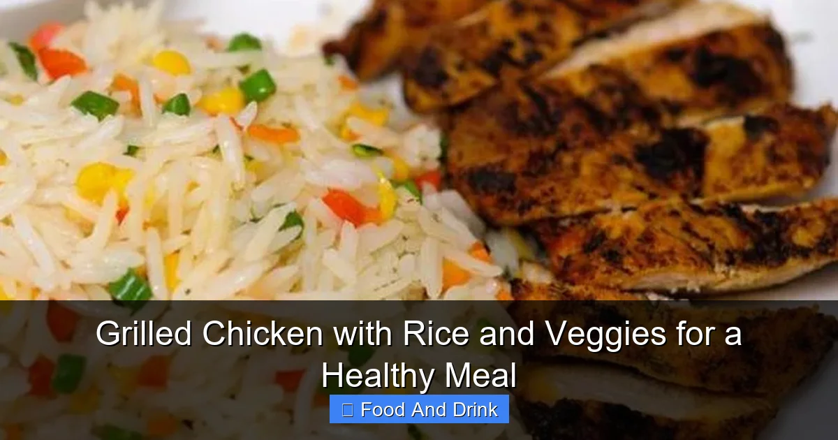 Grilled Chicken with Rice and Veggies for a Healthy Meal