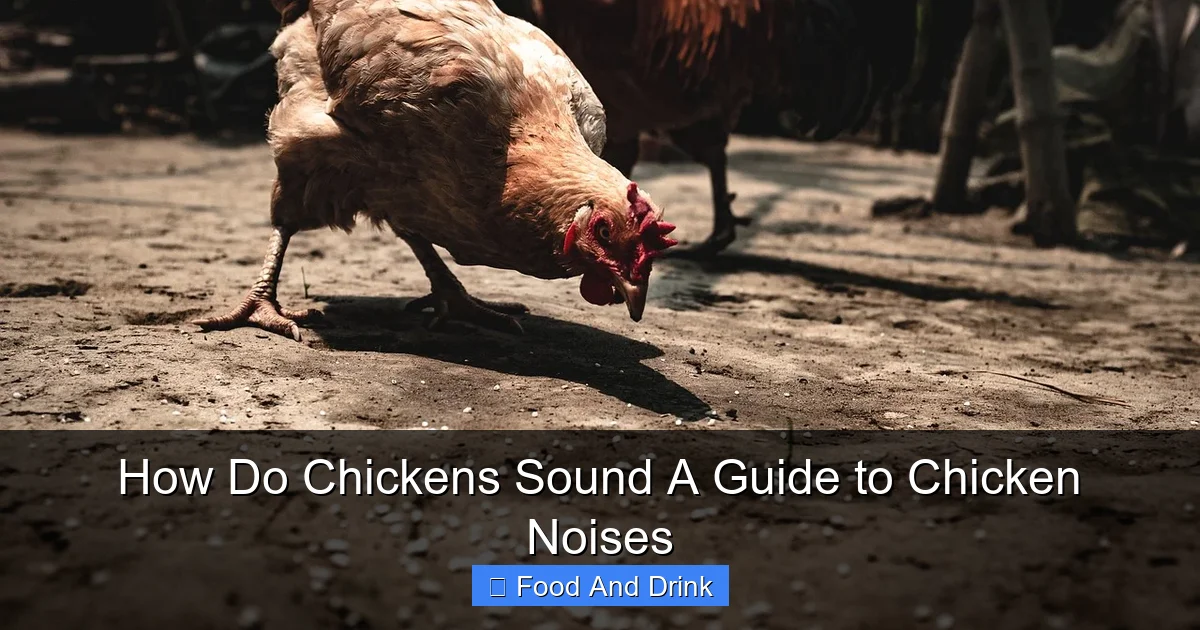 How Do Chickens Sound A Guide to Chicken Noises