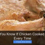 How Do You Know If Chicken Cooked Perfectly Every Time