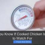 How Do You Know If Cooked Chicken Is Off Signs to Watch For