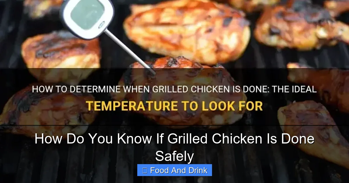 How Do You Know If Grilled Chicken Is Done Safely