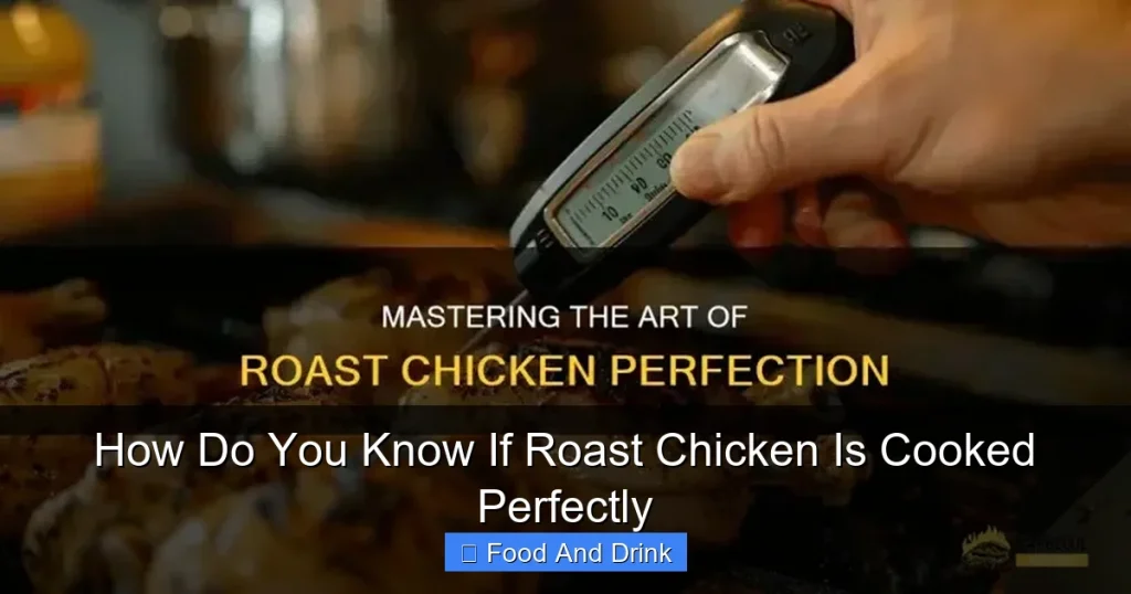 How Do You Know If Roast Chicken Is Cooked Perfectly