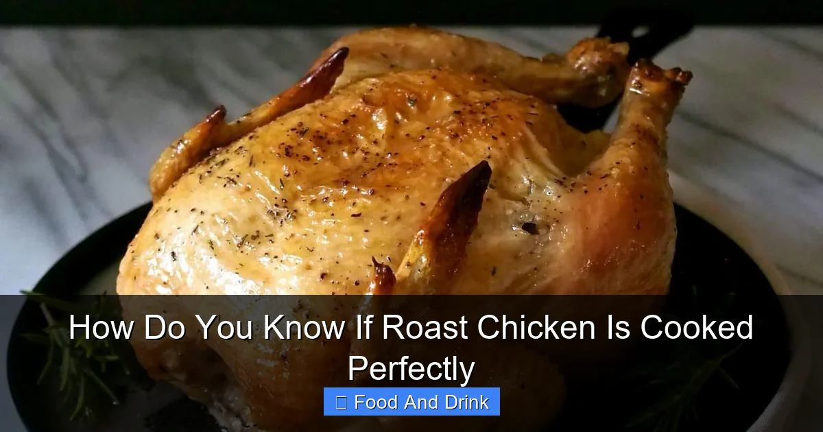 How Do You Know If Roast Chicken Is Cooked Perfectly