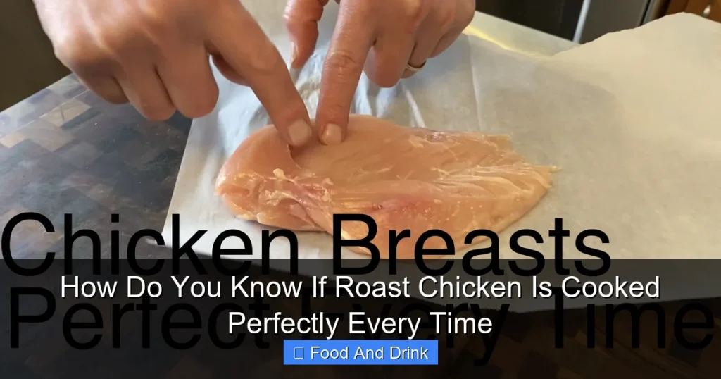 How Do You Know If Roast Chicken Is Cooked Perfectly Every Time