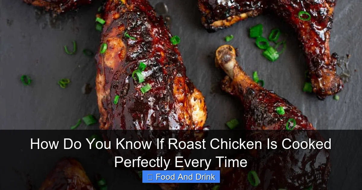 How Do You Know If Roast Chicken Is Cooked Perfectly Every Time
