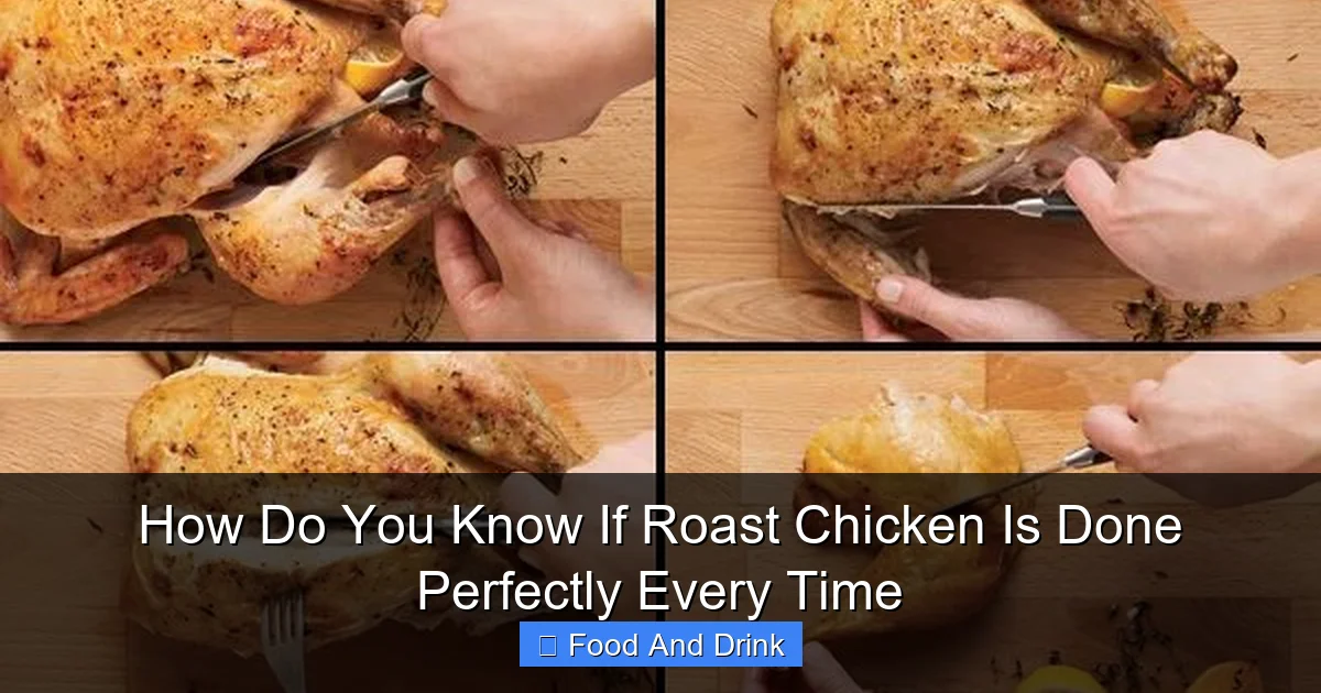 How Do You Know If Roast Chicken Is Done Perfectly Every Time