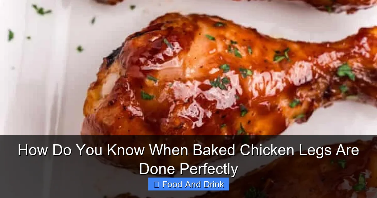 How Do You Know When Baked Chicken Legs Are Done Perfectly