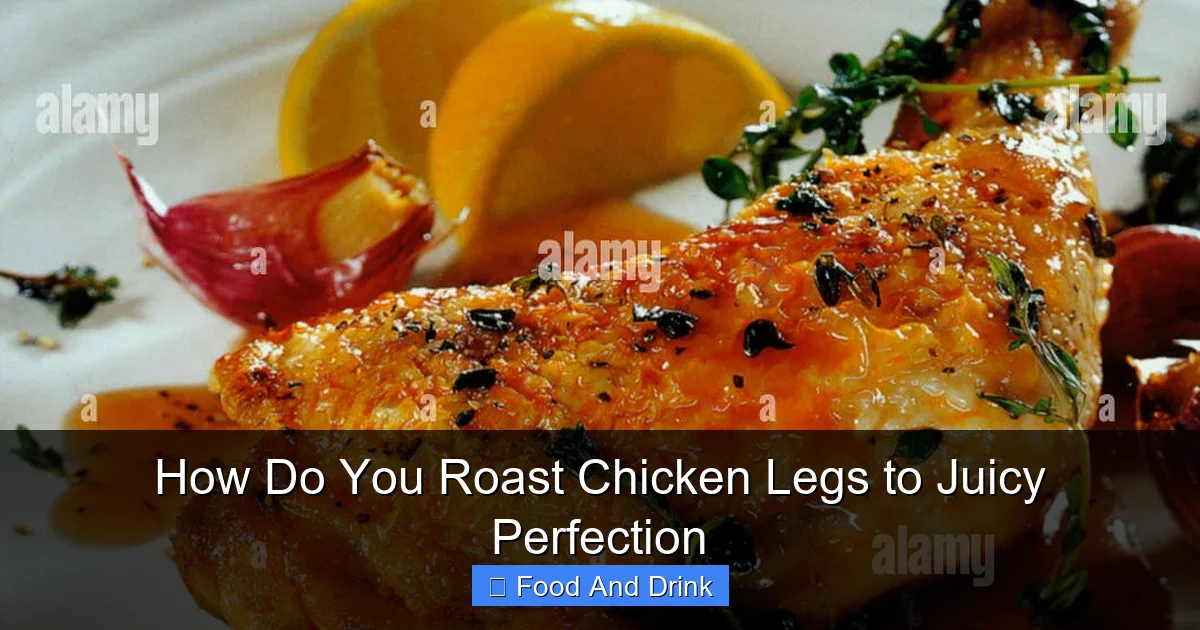 How Do You Roast Chicken Legs to Juicy Perfection