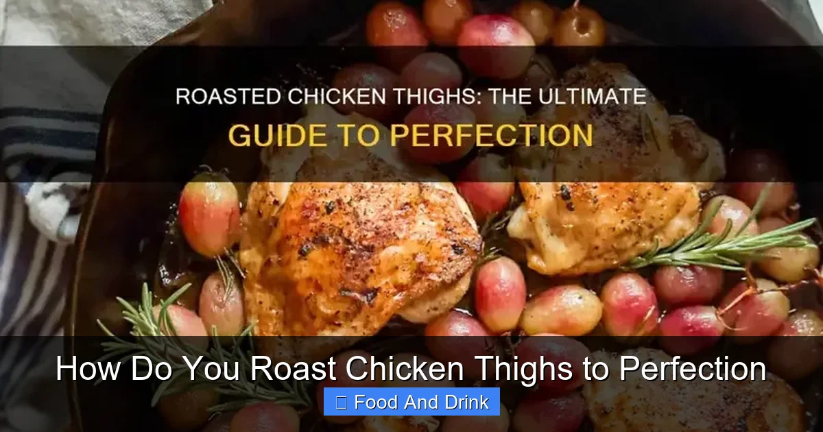How Do You Roast Chicken Thighs to Perfection