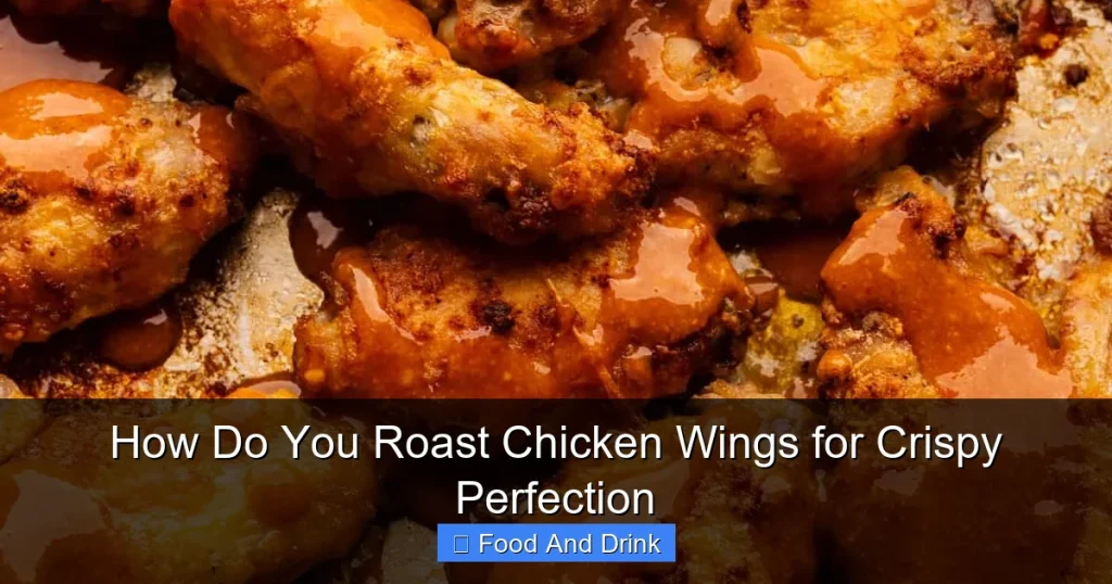 How Do You Roast Chicken Wings for Crispy Perfection
