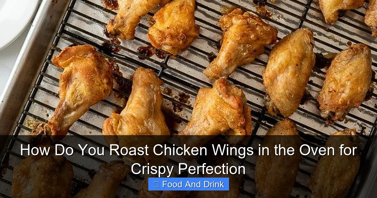 How Do You Roast Chicken Wings in the Oven for Crispy Perfection