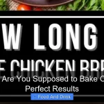 How Long Are You Supposed to Bake Chicken for Perfect Results
