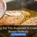 How Long Are You Supposed to Cook Chicken Breast Perfectly