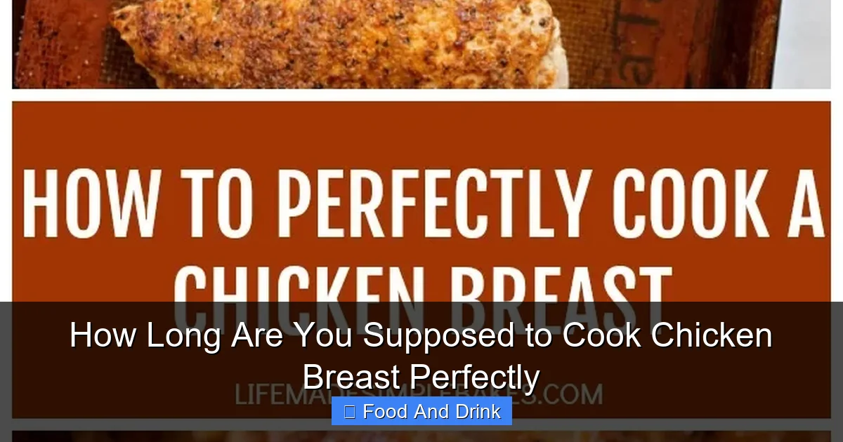How Long Are You Supposed to Cook Chicken Breast Perfectly