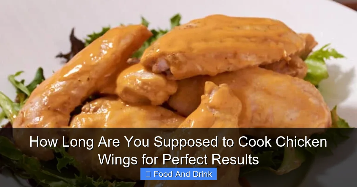 How Long Are You Supposed to Cook Chicken Wings for Perfect Results