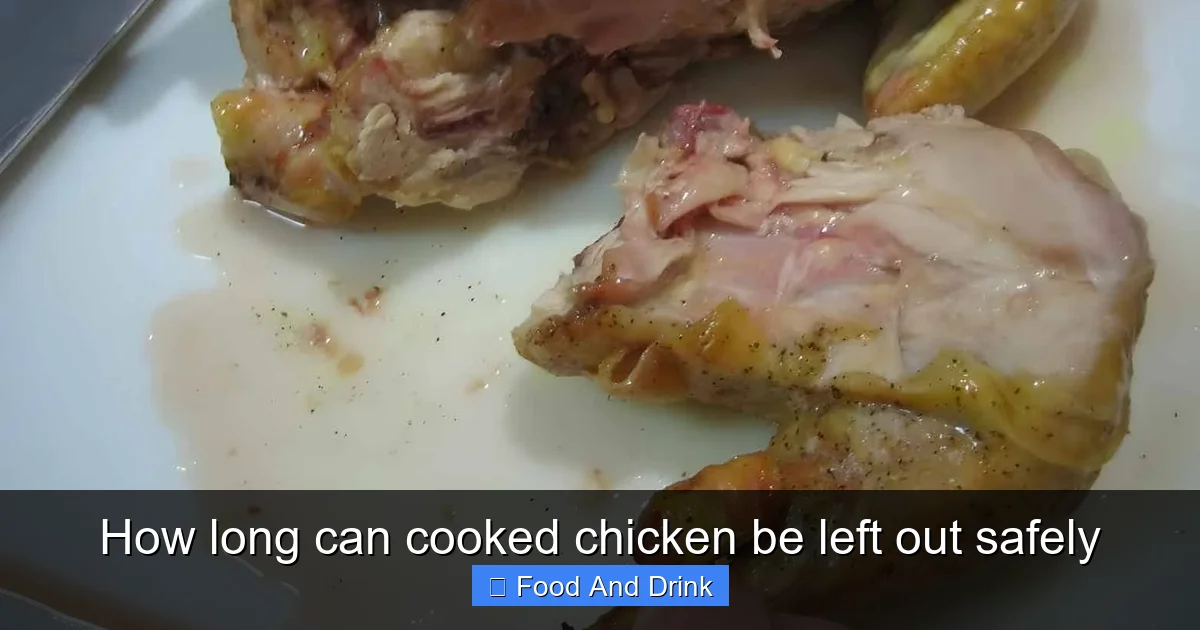 How long can cooked chicken be left out safely