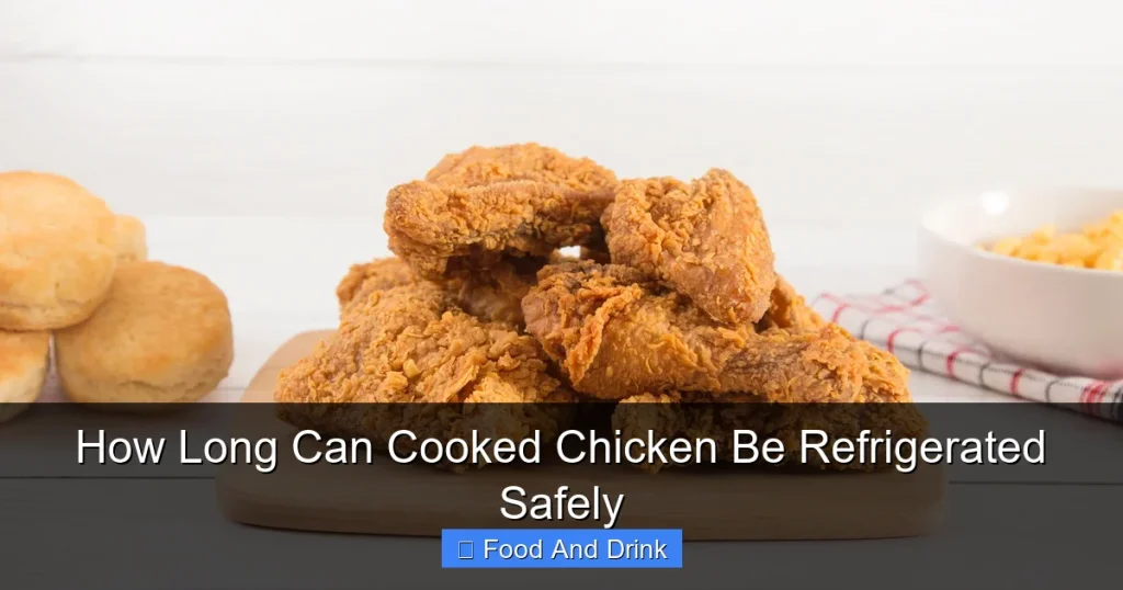 How Long Can Cooked Chicken Be Refrigerated Safely