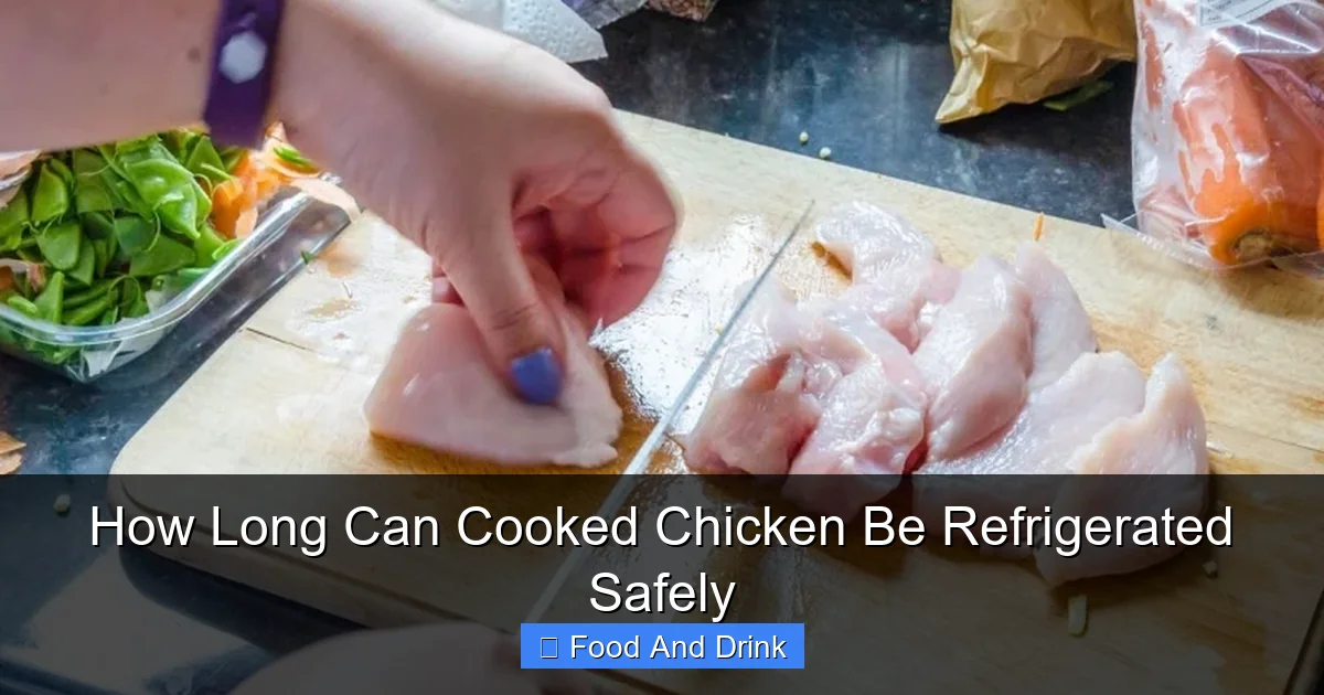 How Long Can Cooked Chicken Be Refrigerated Safely