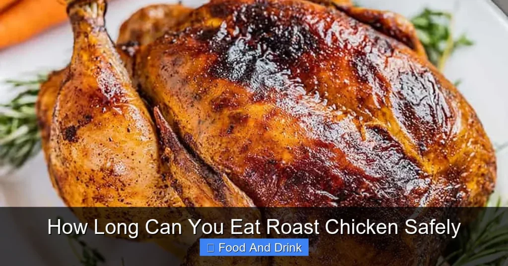 How Long Can You Eat Roast Chicken Safely