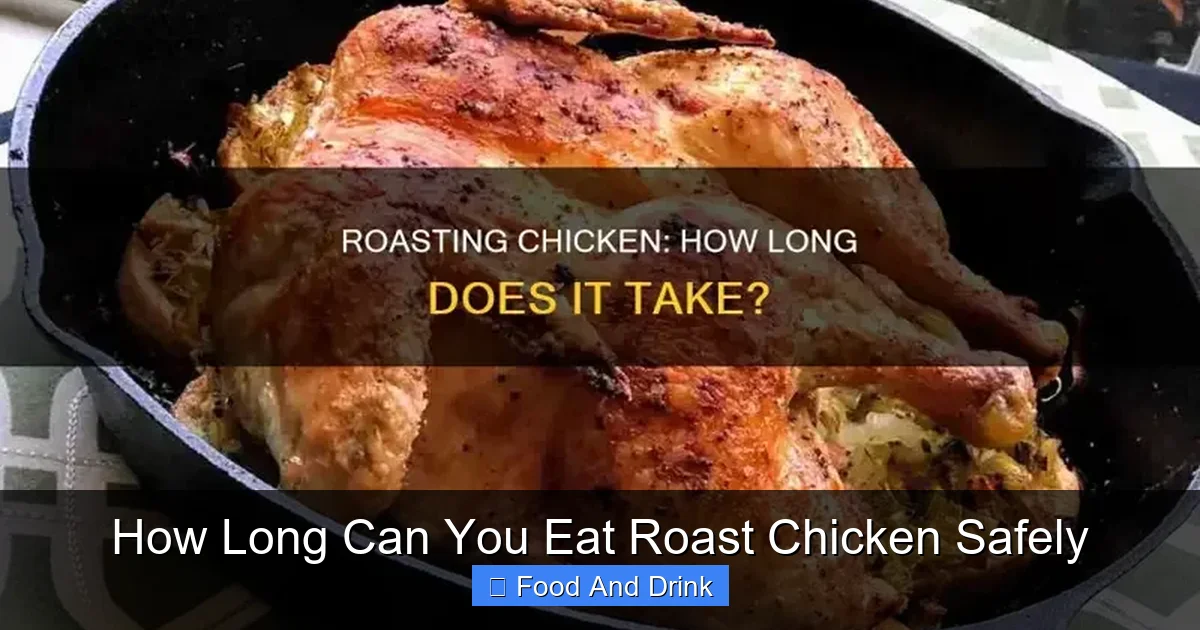 How Long Can You Eat Roast Chicken Safely