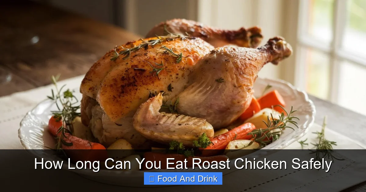 How Long Can You Eat Roast Chicken Safely